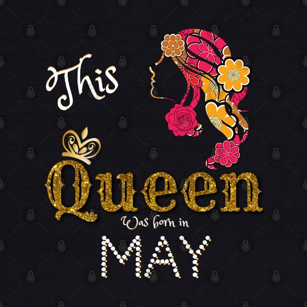 This Queen Was Born In may, Black Girl Birthday by JustBeSatisfied